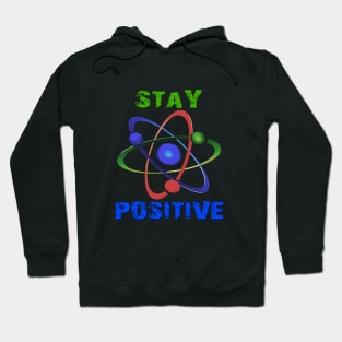 Stay Positive Hoodie